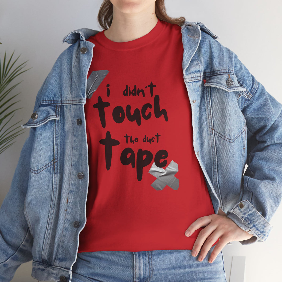I Didn't Touch the Duct Tape Unisex Tee