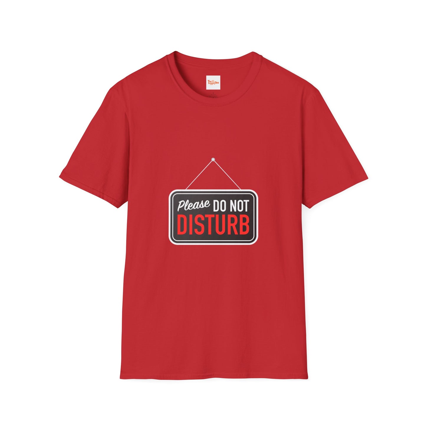Do Not Disturb Unisex T-Shirt