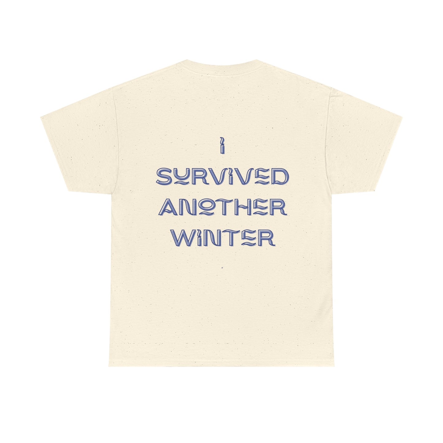 I Survived Another Winter Design