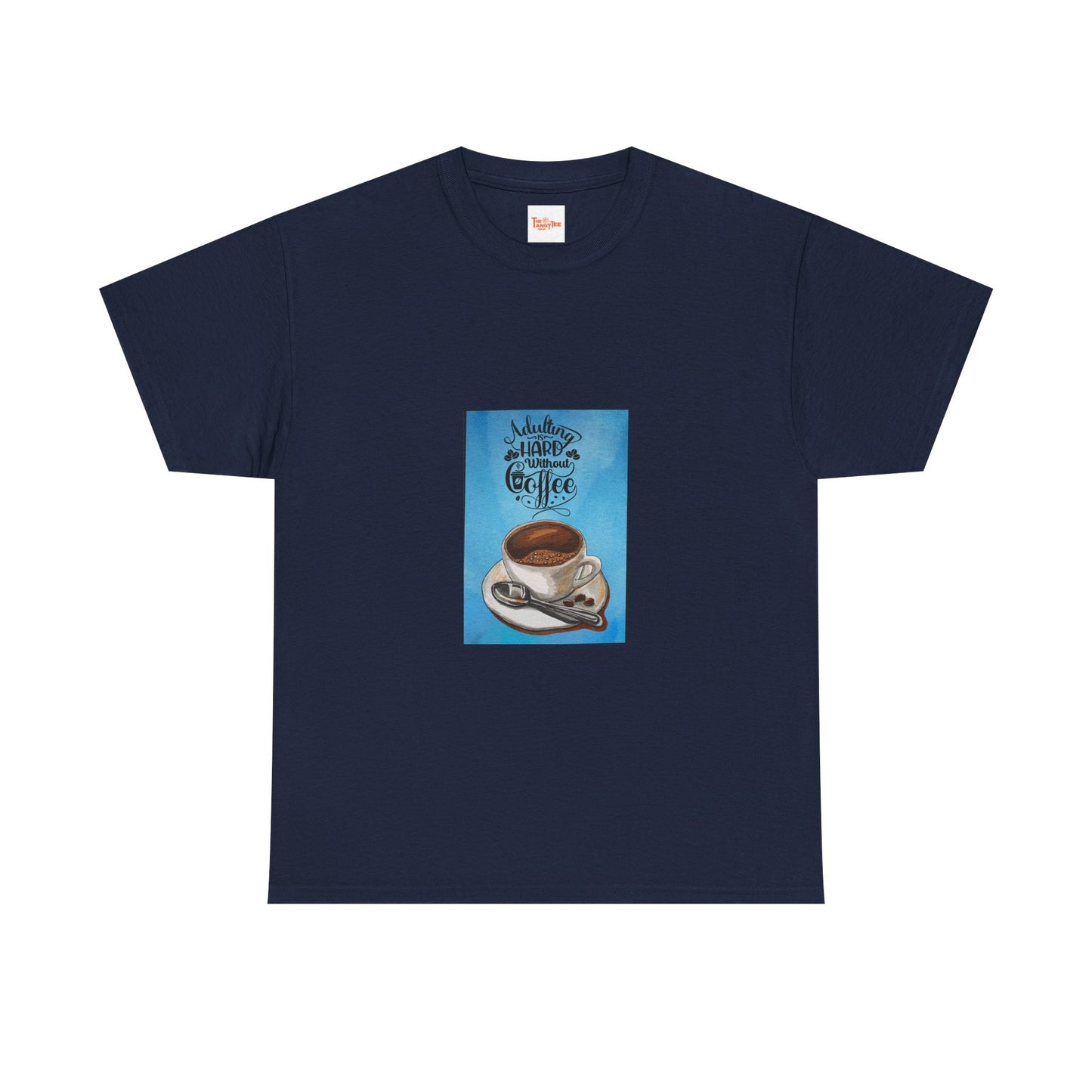 Coffee Lover T-Shirt: Adulting is Hard Without Coffee