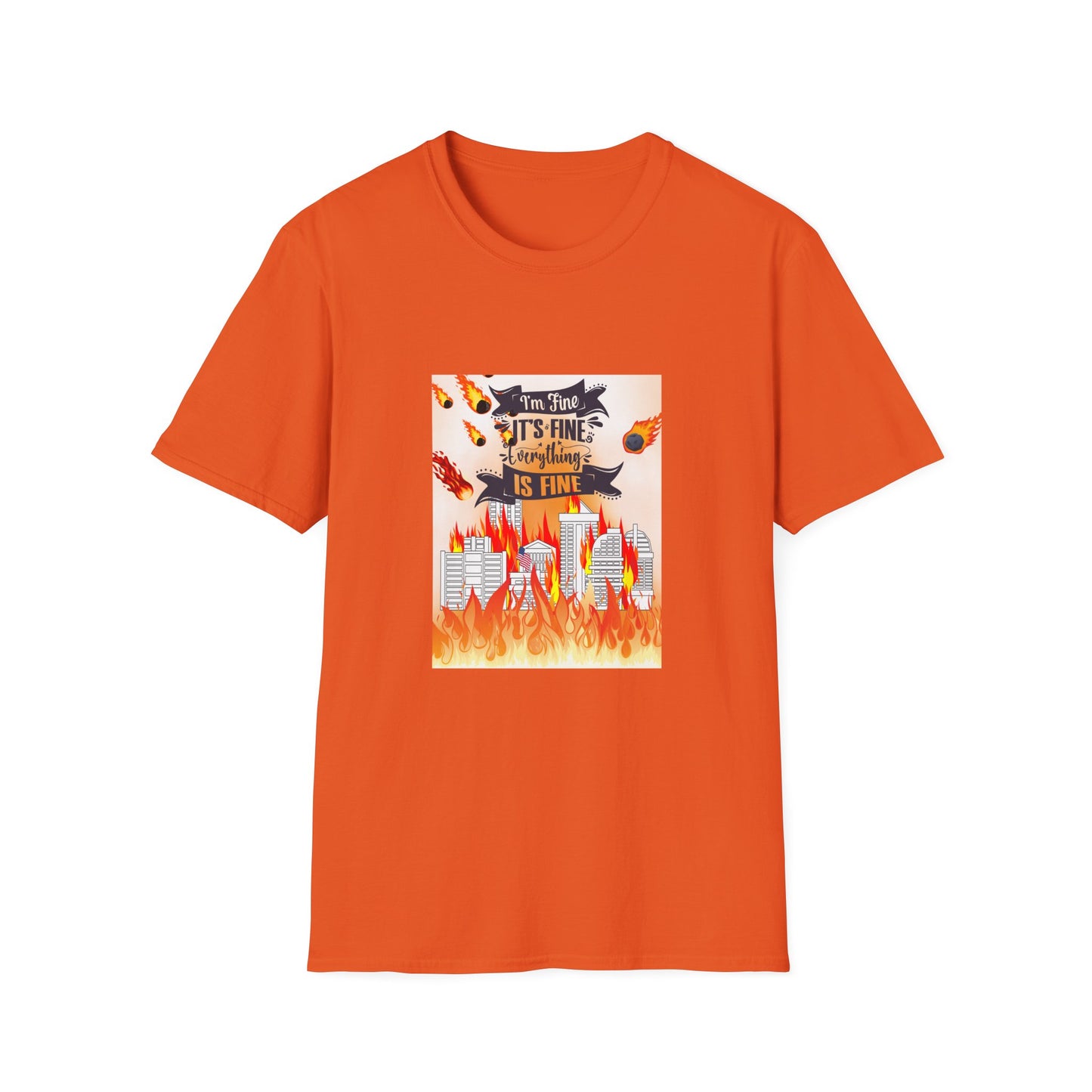 Everything's Fine Graphic Unisex T-Shirt