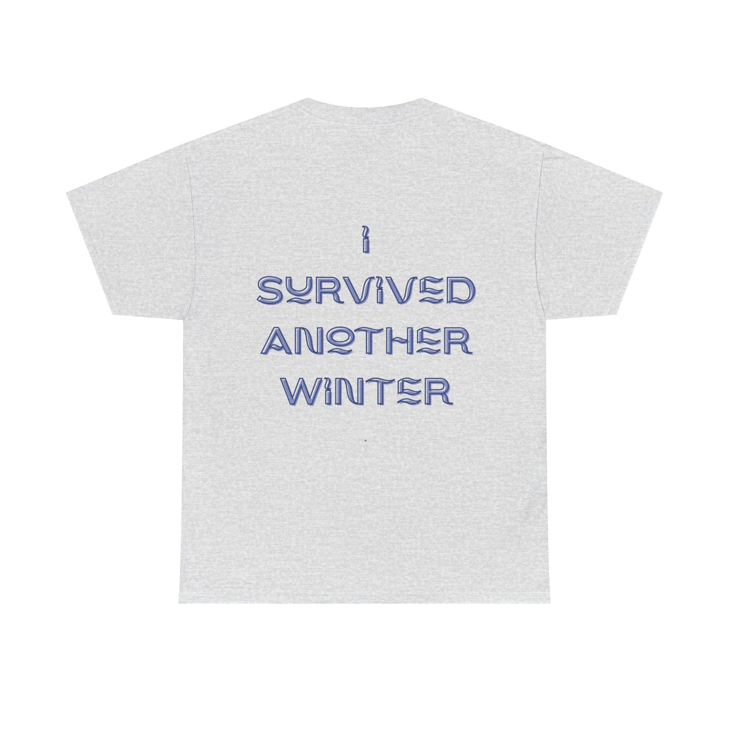 I Survived Another Winter Design