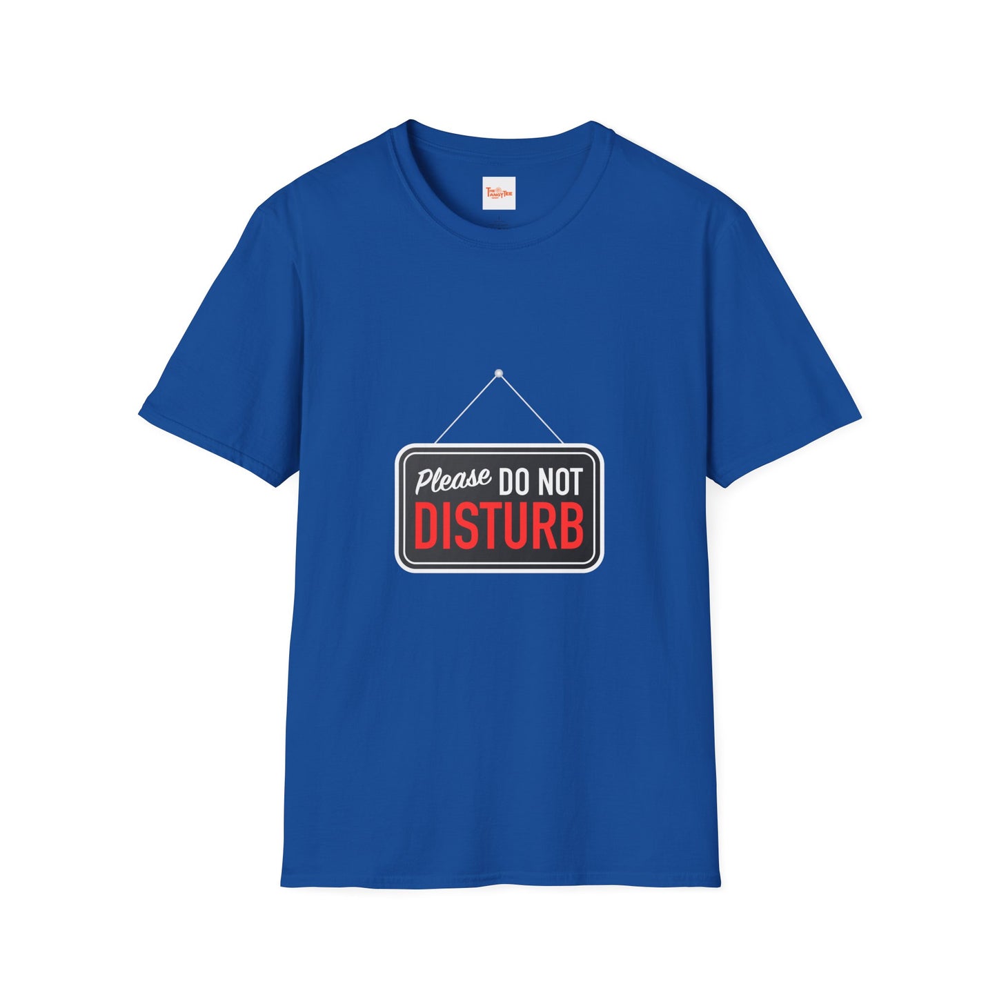 Do Not Disturb Unisex T-Shirt