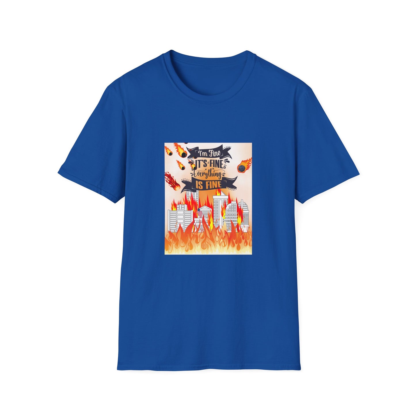 Everything's Fine Graphic Unisex T-Shirt