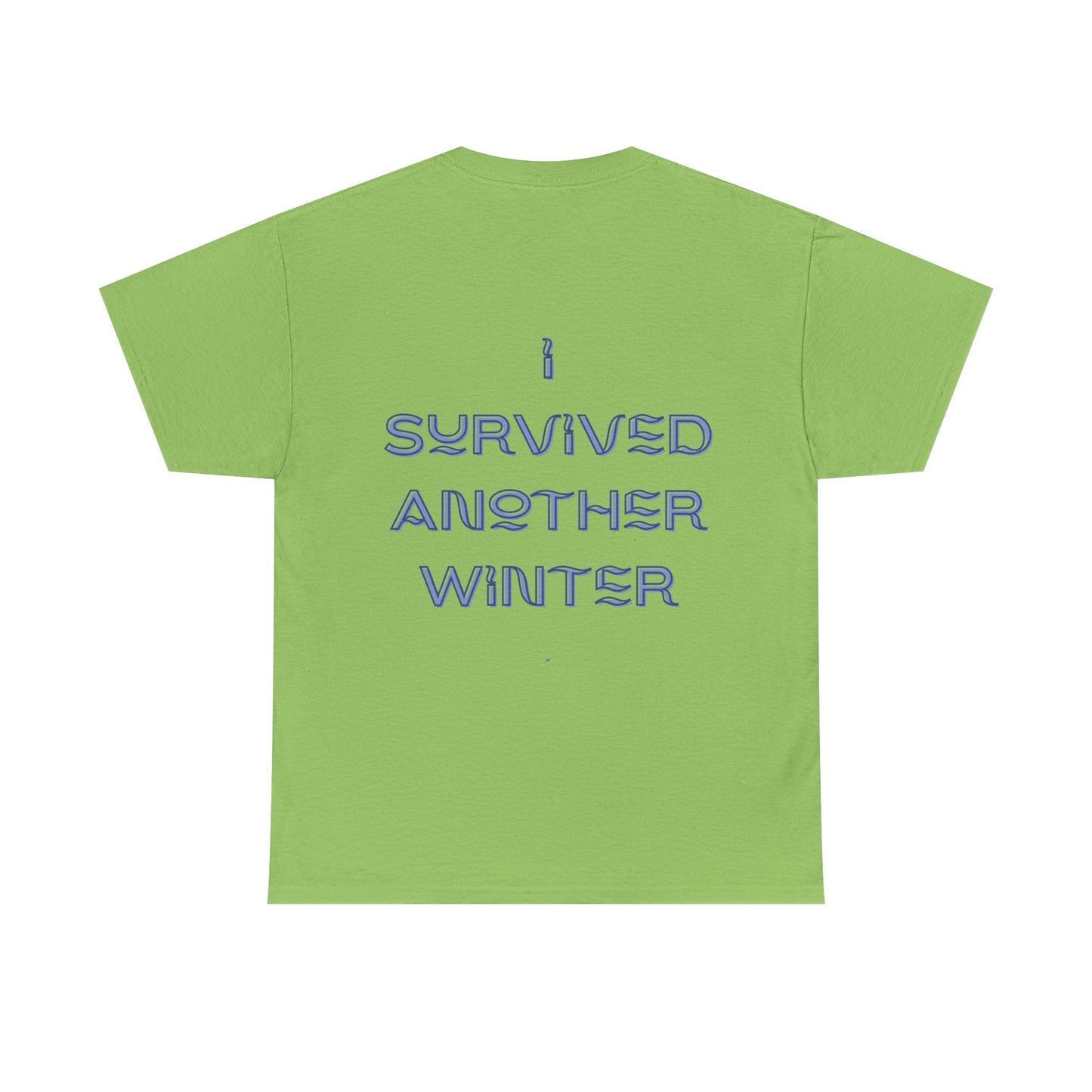 I Survived Another Winter Design