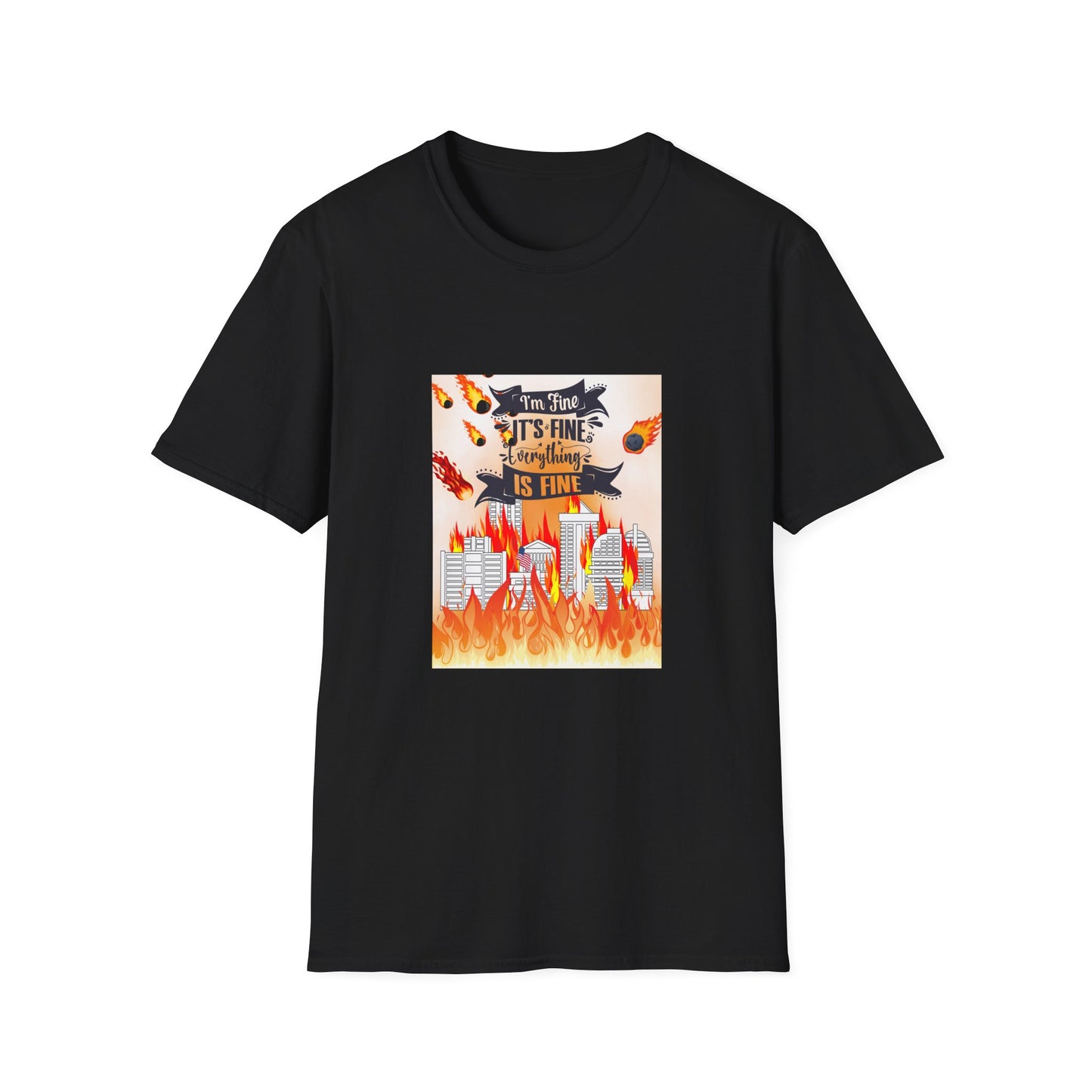 Everything's Fine Graphic Unisex T-Shirt