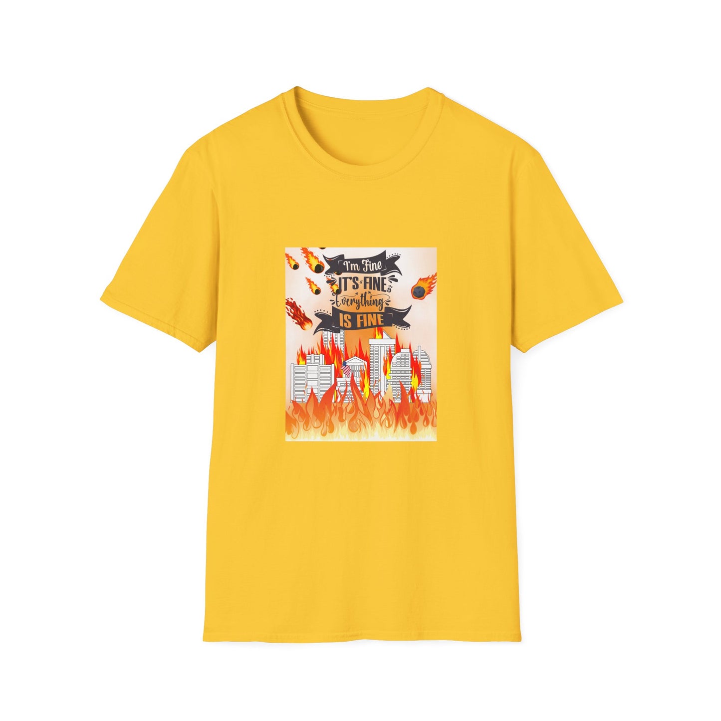 Everything's Fine Graphic Unisex T-Shirt