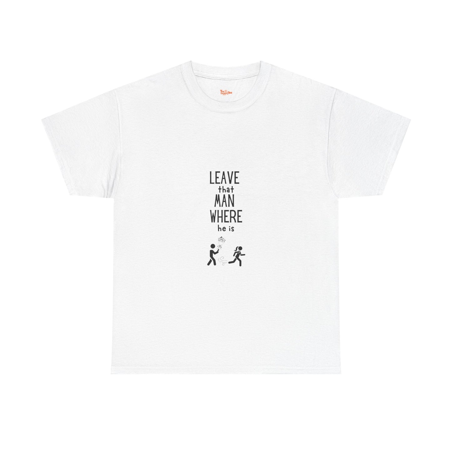 Graphic Leave That Man Unisex Tee