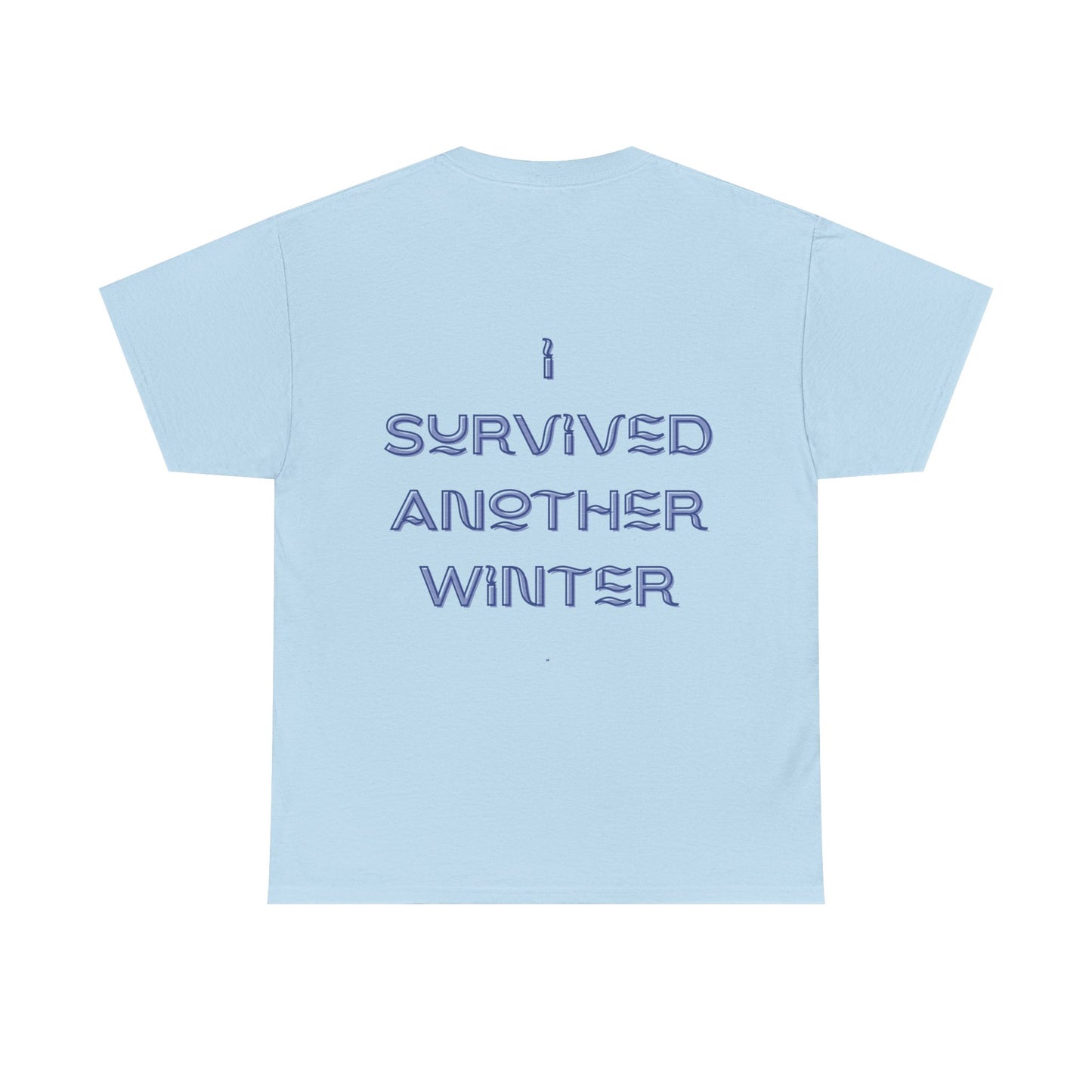 I Survived Another Winter Design