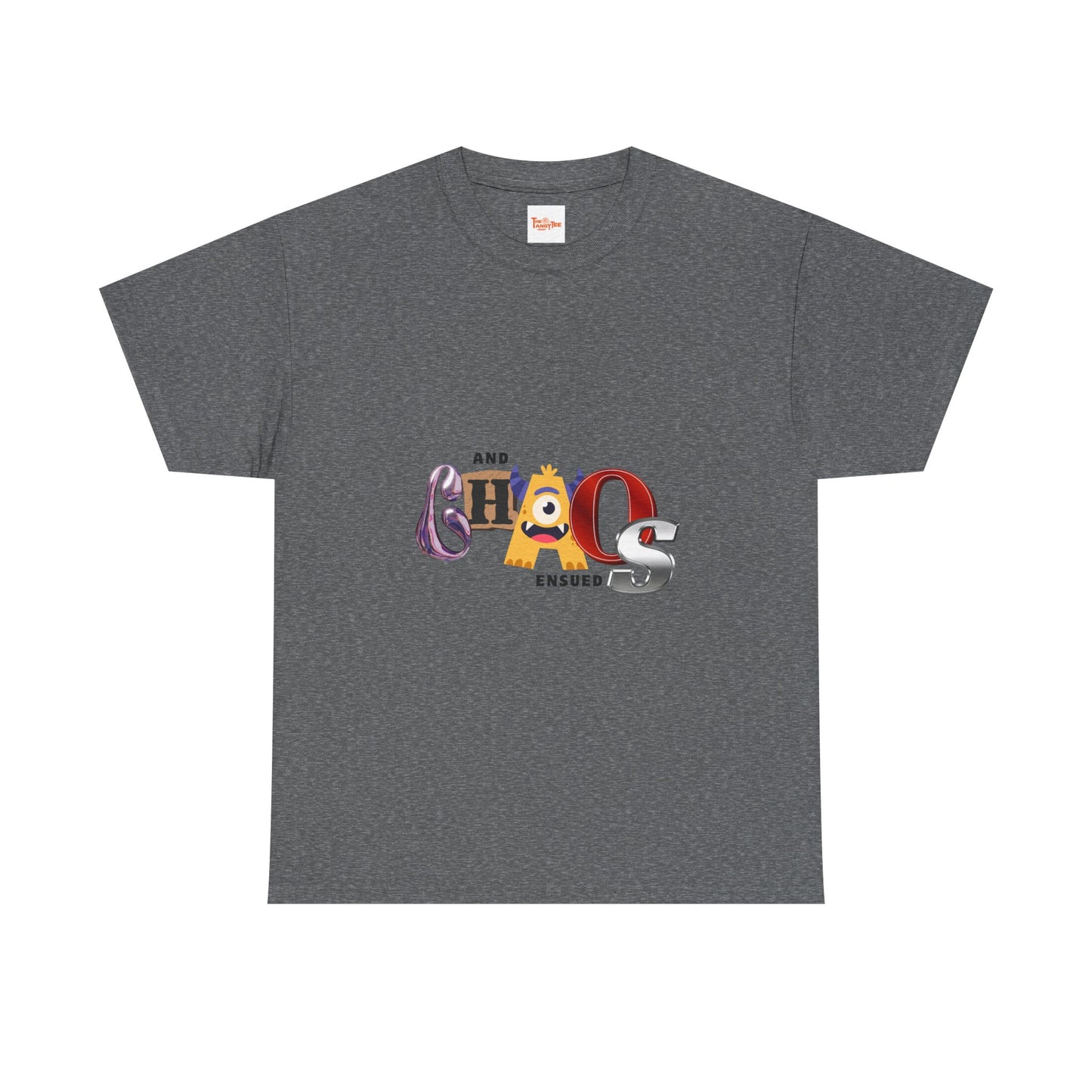 And Chaos Ensued Typography Tee Shirt