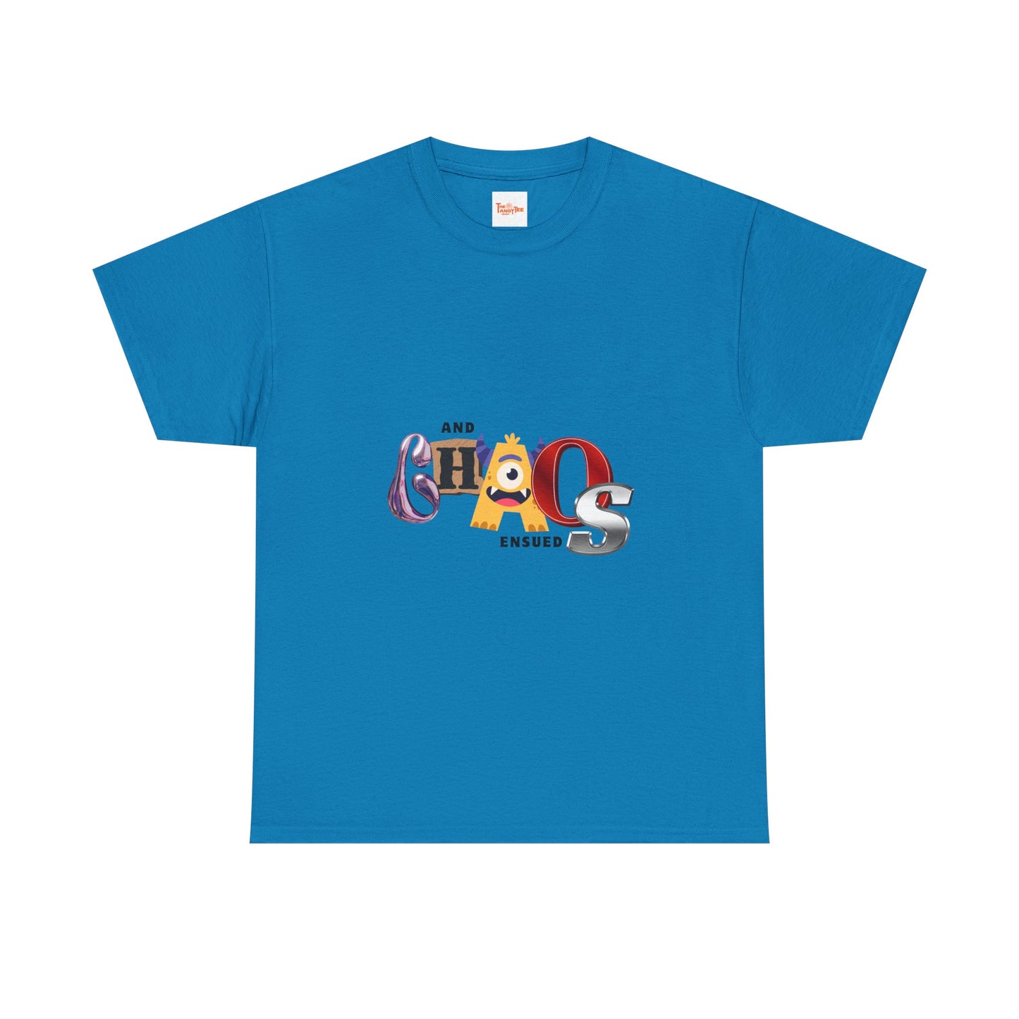 And Chaos Ensued Typography Tee Shirt