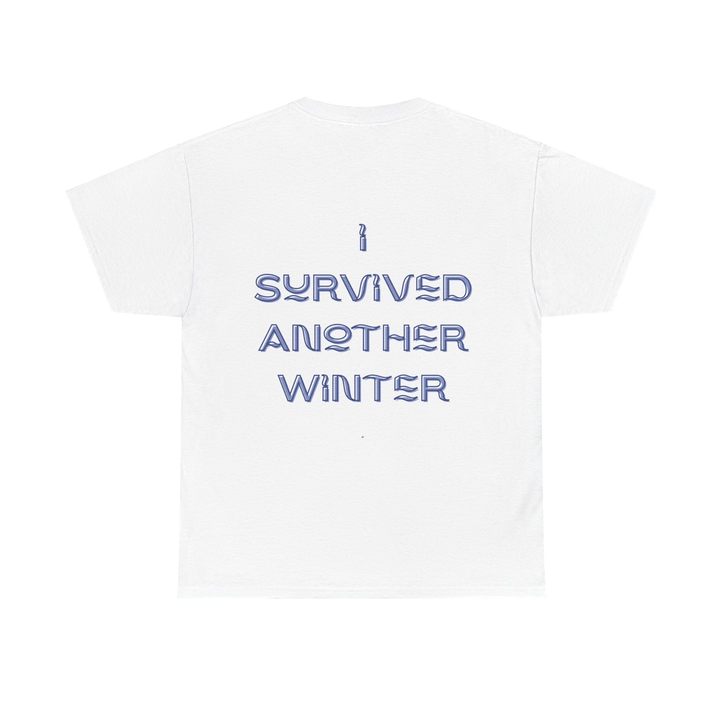 I Survived Another Winter Design
