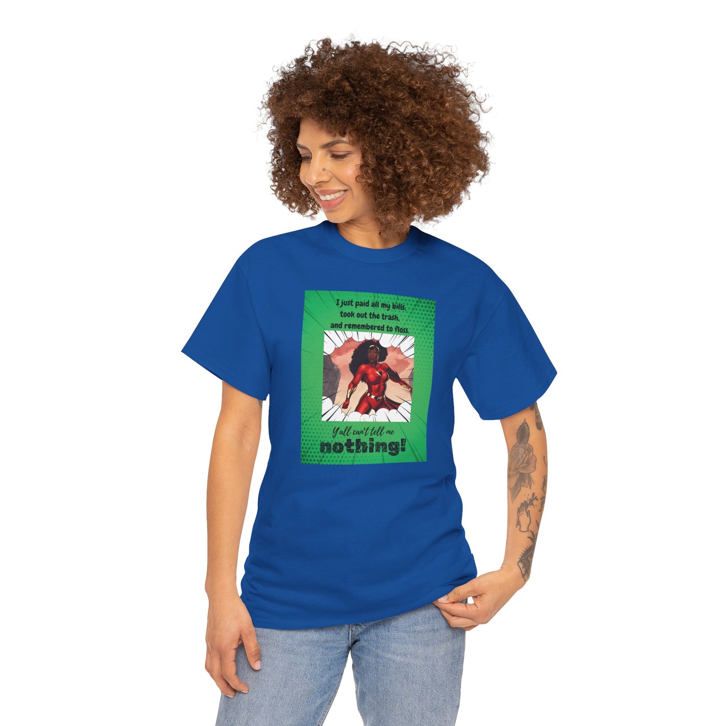 Y'all Can't Tell Me Nothing Superheroine T-Shirt
