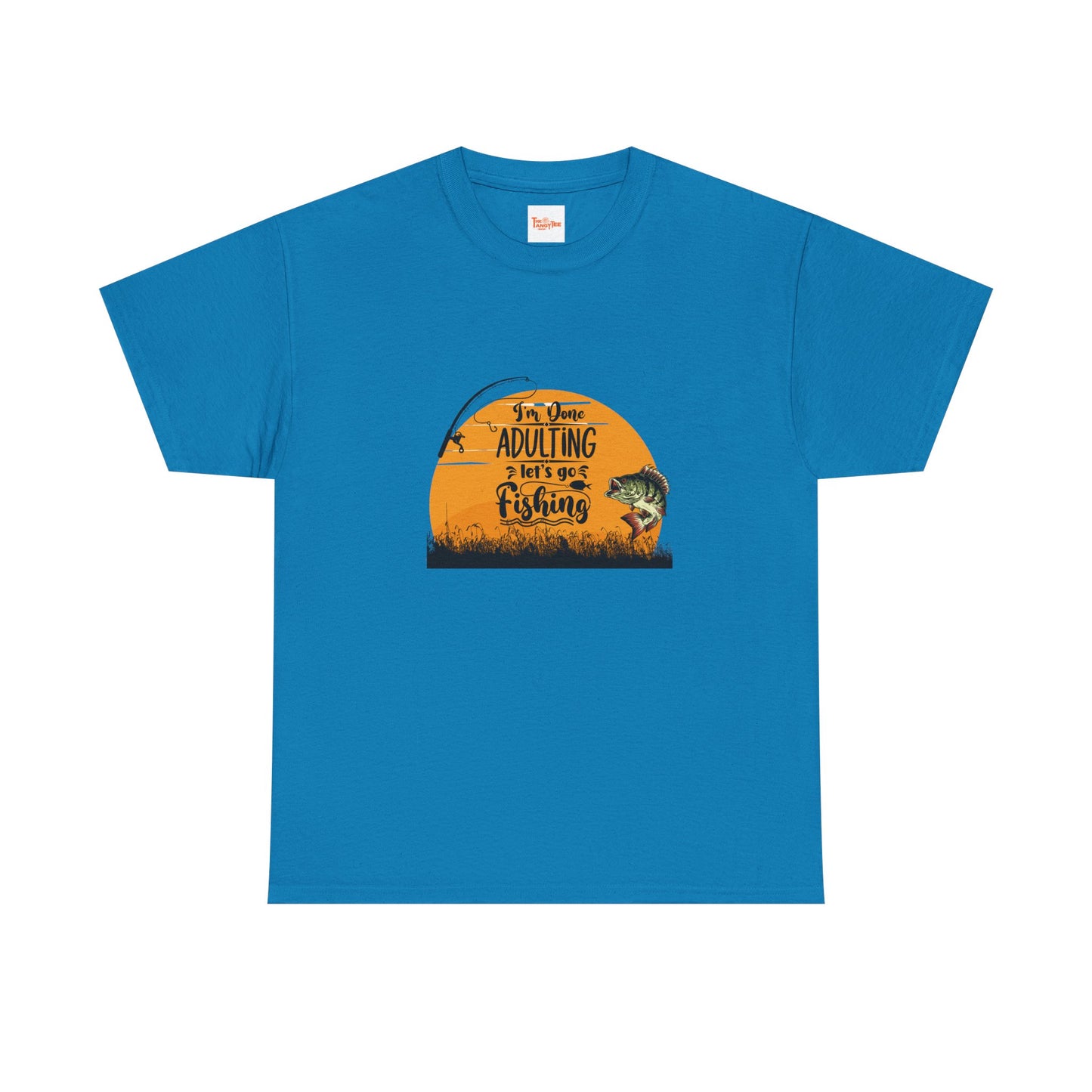 Fishing Tee - I'm Done Adulting, Let's Go Fishing