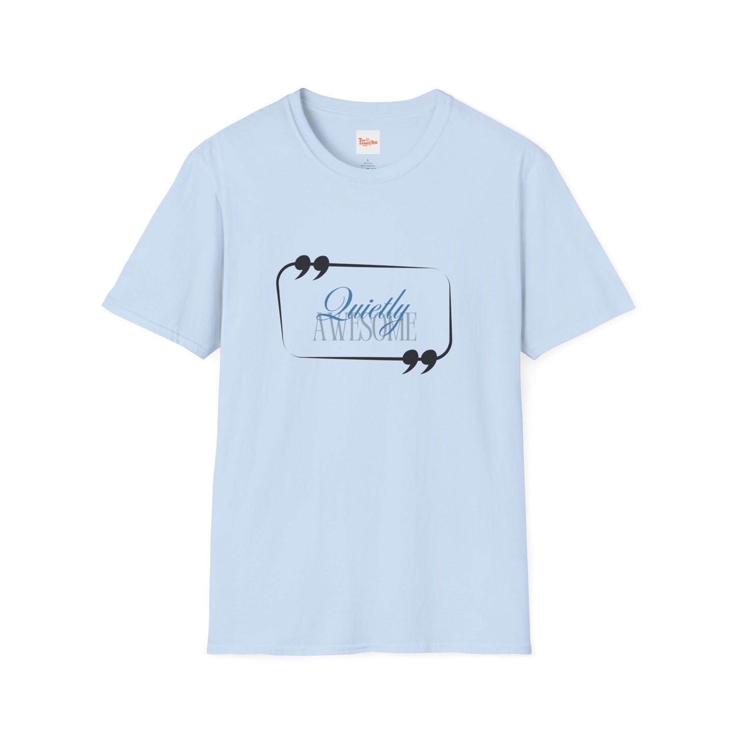 Unisex T-Shirt Quietly Awesome Design