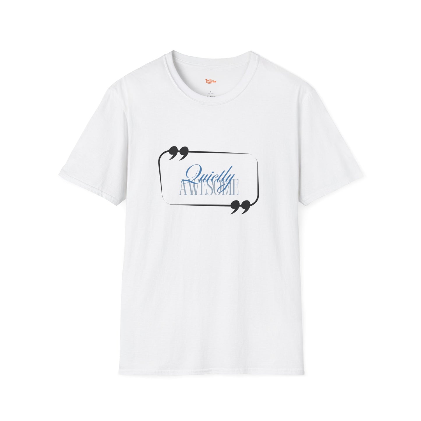 Unisex T-Shirt Quietly Awesome Design