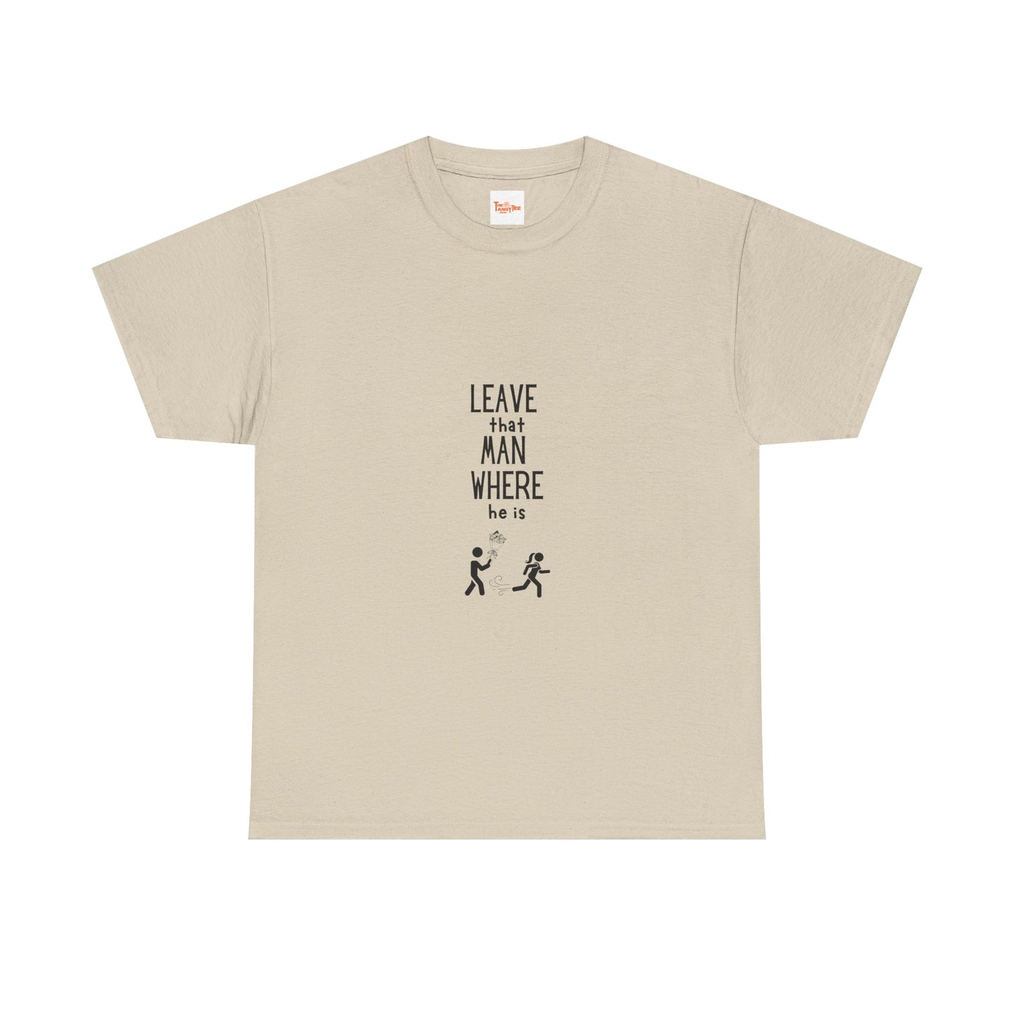 Graphic Leave That Man Unisex Tee