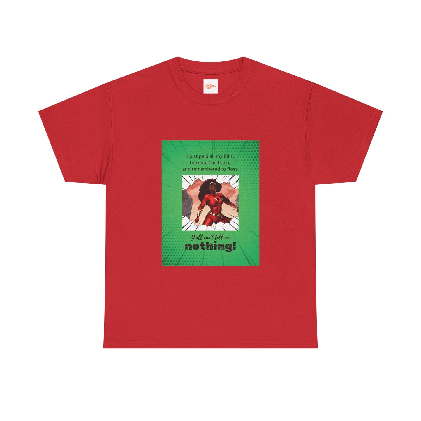 Everyday Superhero Unisex Tee - Y'all Can't Tell Me Nothing