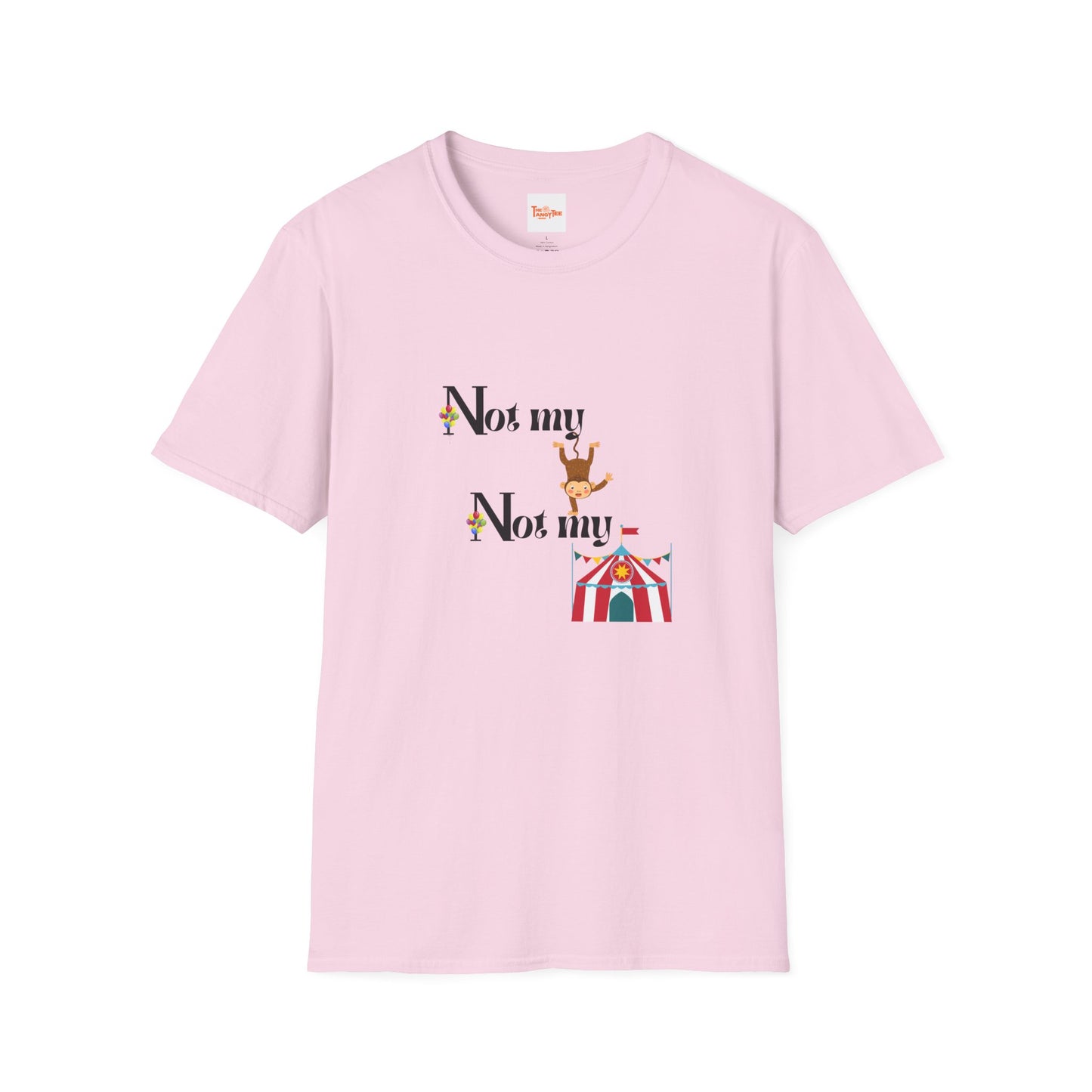 Not My Monkey, Not My Circus T-Shirt