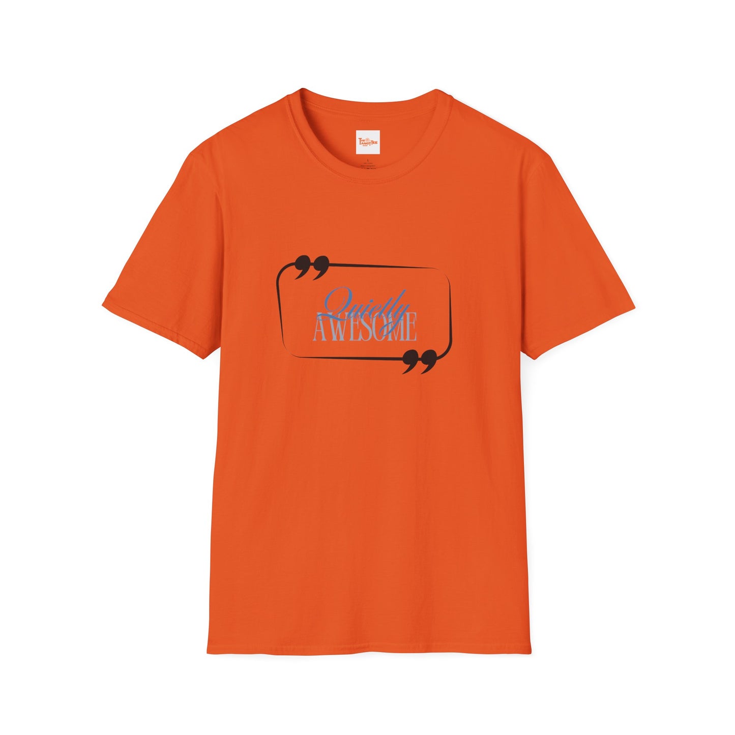 Unisex T-Shirt Quietly Awesome Design