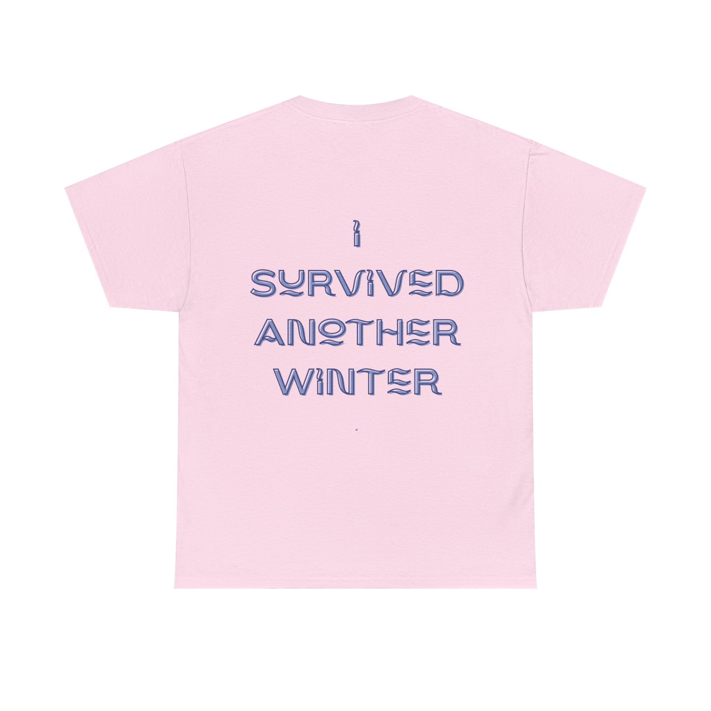 I Survived Another Winter Design
