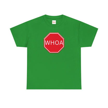 Whoa Graphic Red Octagon Sign Unisex Tee