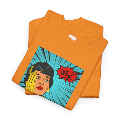 Comic Book Damsel Unisex Tee - Asking Why