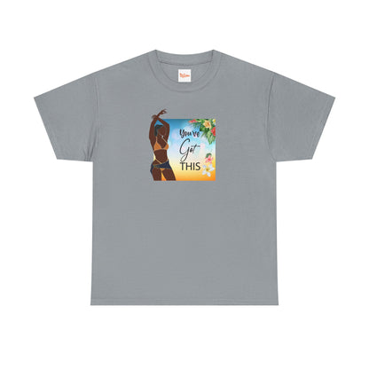 You Got This Unisex Tee