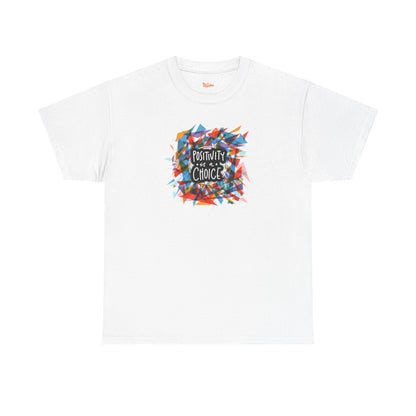 Positivity Choice Tee