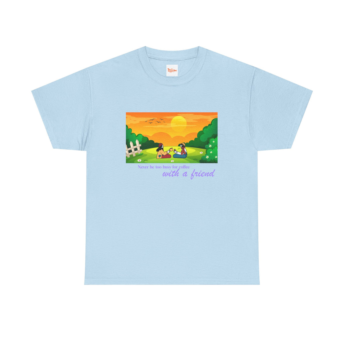 Coffee with a Friend Tee — 'Never Be Too Busy for Coffee' Sunset Park Graphic