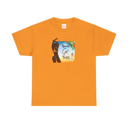 You Got This Unisex Tee