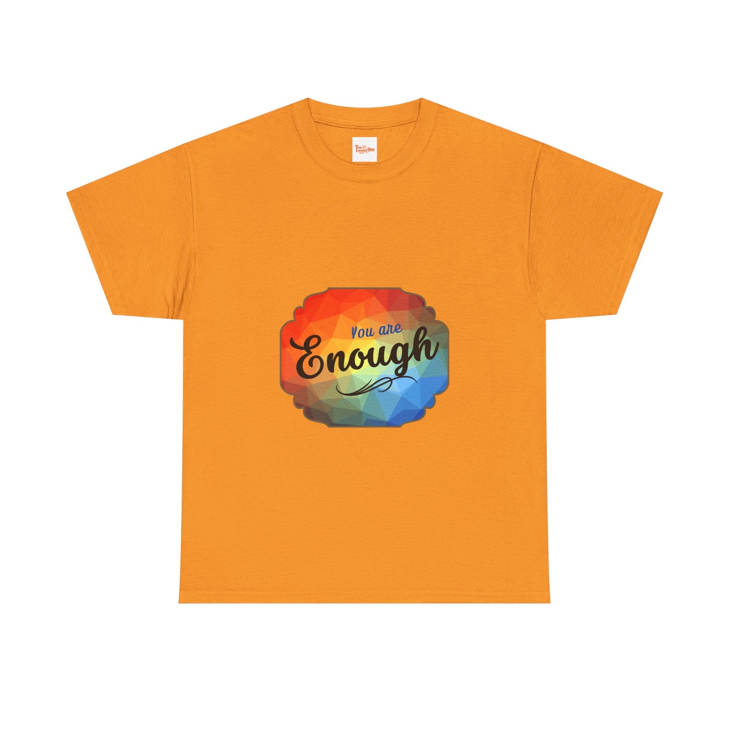 You are Enough T-Shirt
