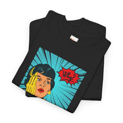 Comic Book Damsel Unisex Tee - Asking Why