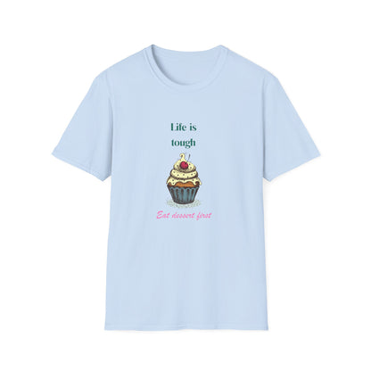 Cupcake Lover T-Shirt - Life is Short Eat Dessert First
