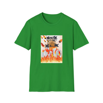 Everything's Fine Graphic Unisex T-Shirt