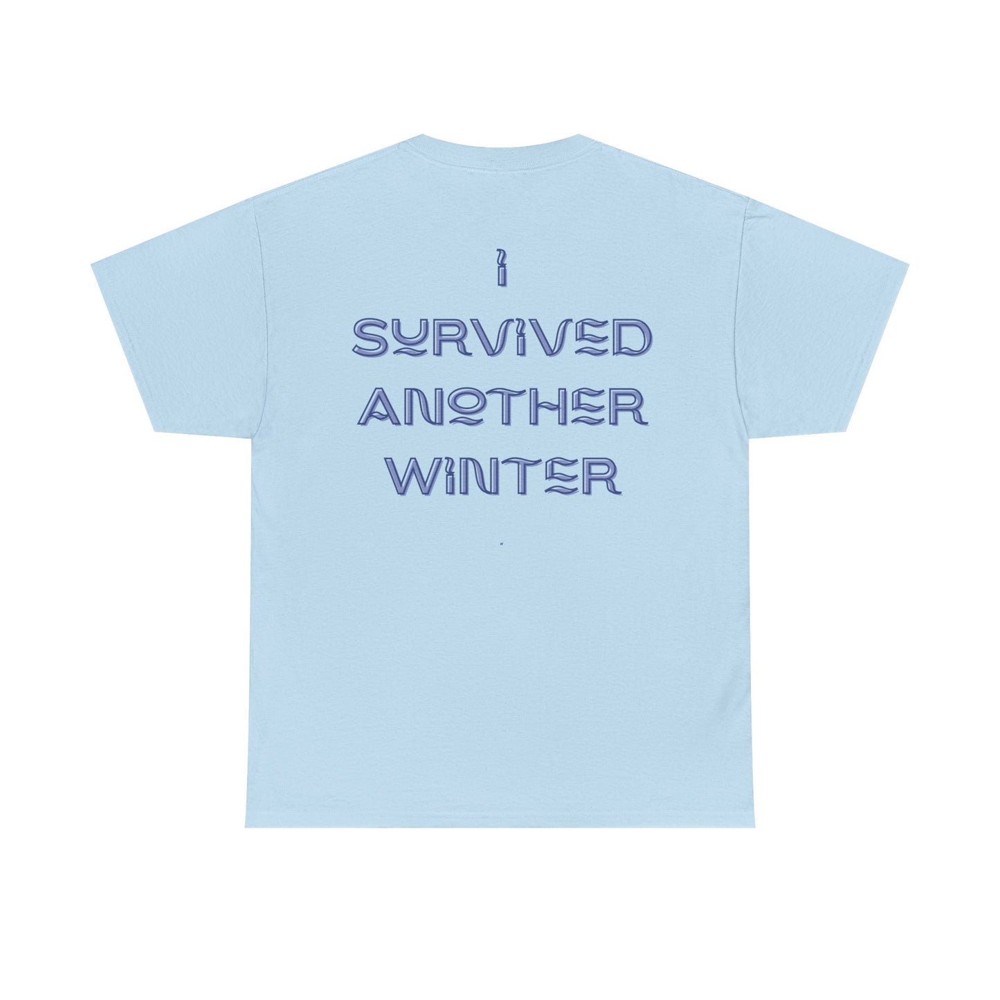 I Survived Another Winter Design