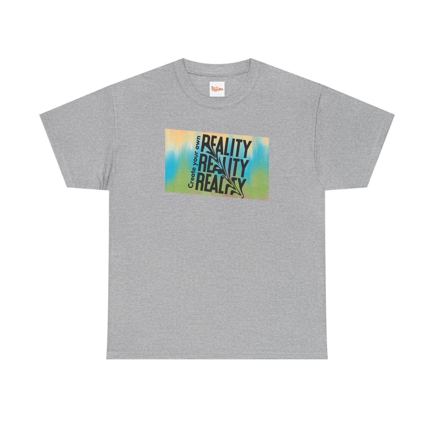 Create Your Own Reality Tee