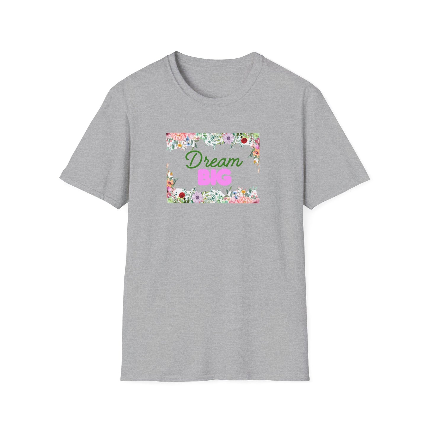 Dream Big Floral Frame T-Shirt — Inspirational Flower Graphic Tee