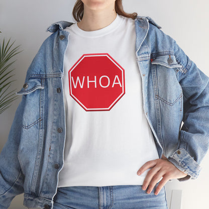 Whoa Graphic Red Octagon Sign Unisex Tee
