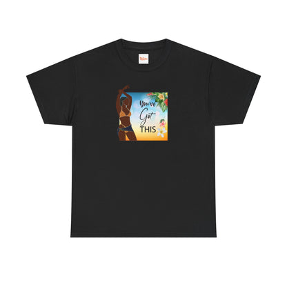 You Got This Unisex Tee