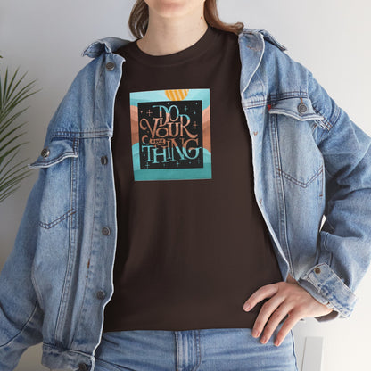 Graphic Unisex Tee - Do Your Own Thing Design