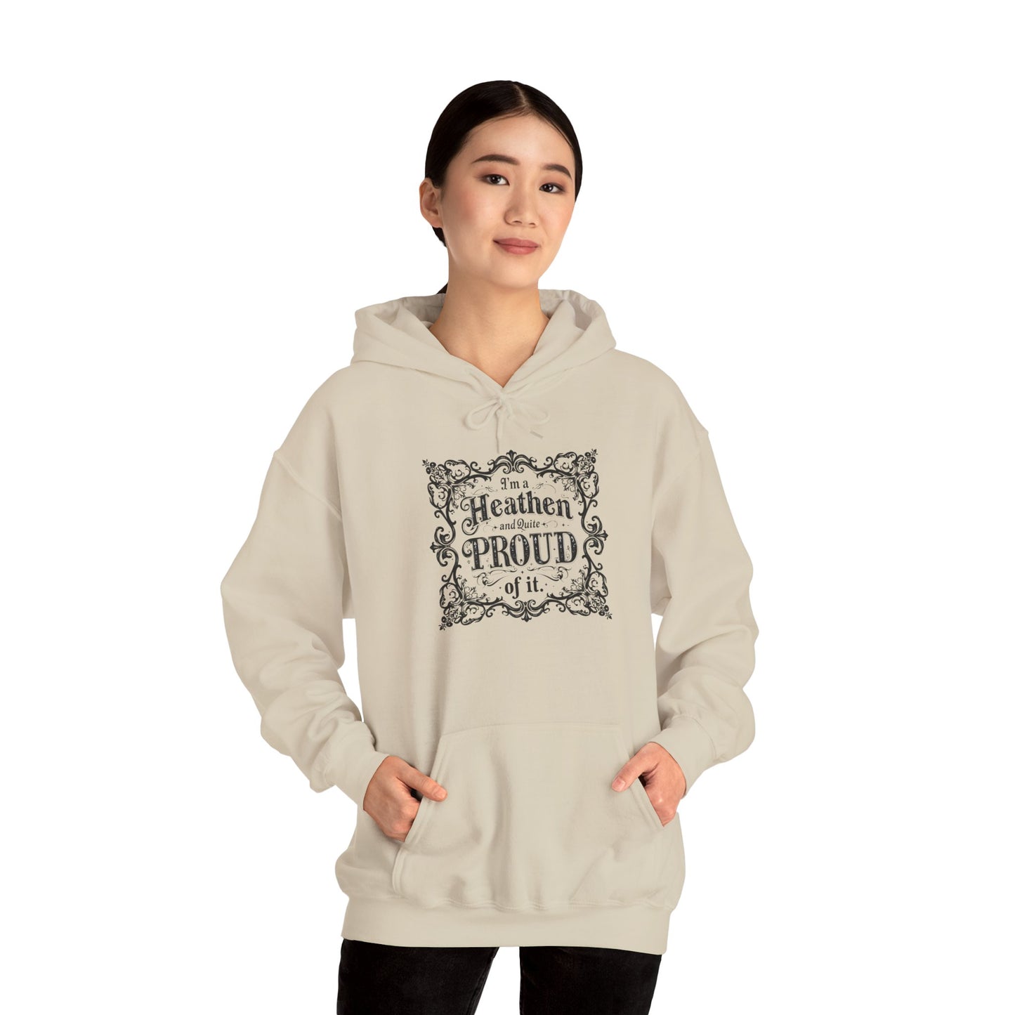 Heathen and Quite Proud Hooded Sweatshirt — Framed Black Scrolls Design