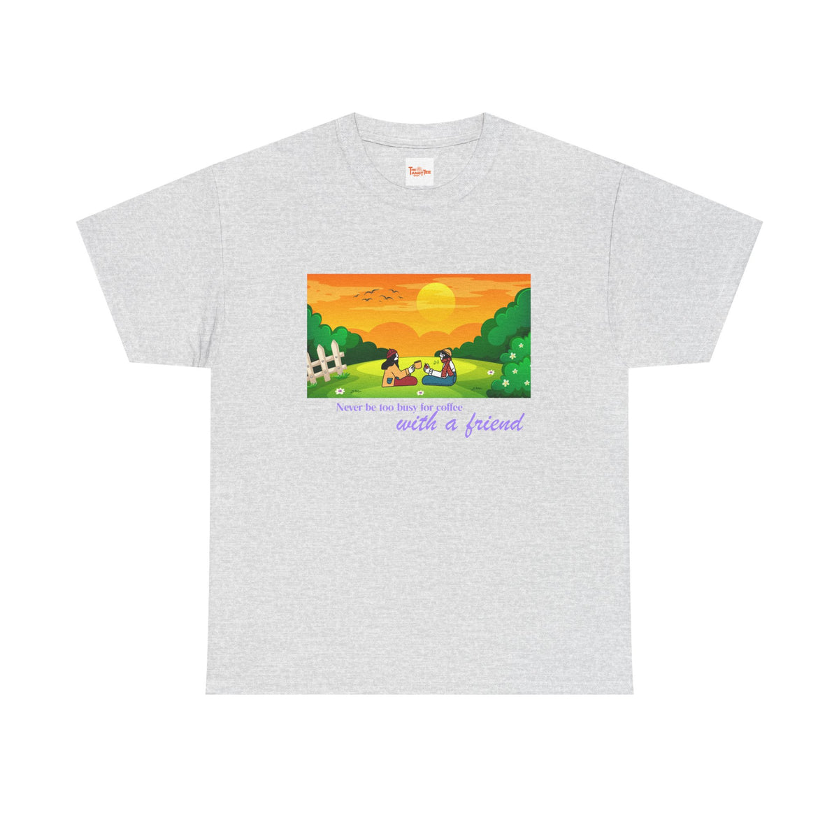 Coffee with a Friend Tee — 'Never Be Too Busy for Coffee' Sunset Park Graphic