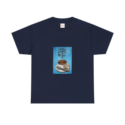 Coffee Lover T-Shirt: Adulting is Hard Without Coffee