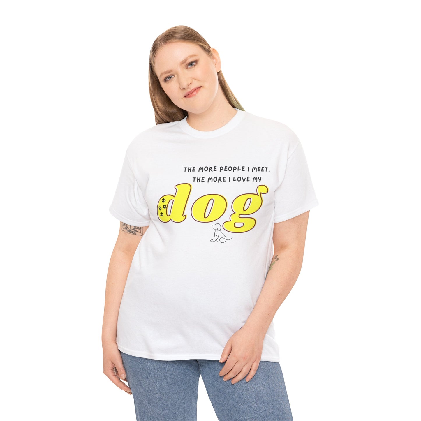 'The More People I Meet, The More I Love My Dog' Dog Lover T-Shirt