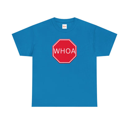 Whoa Graphic Red Octagon Sign Unisex Tee