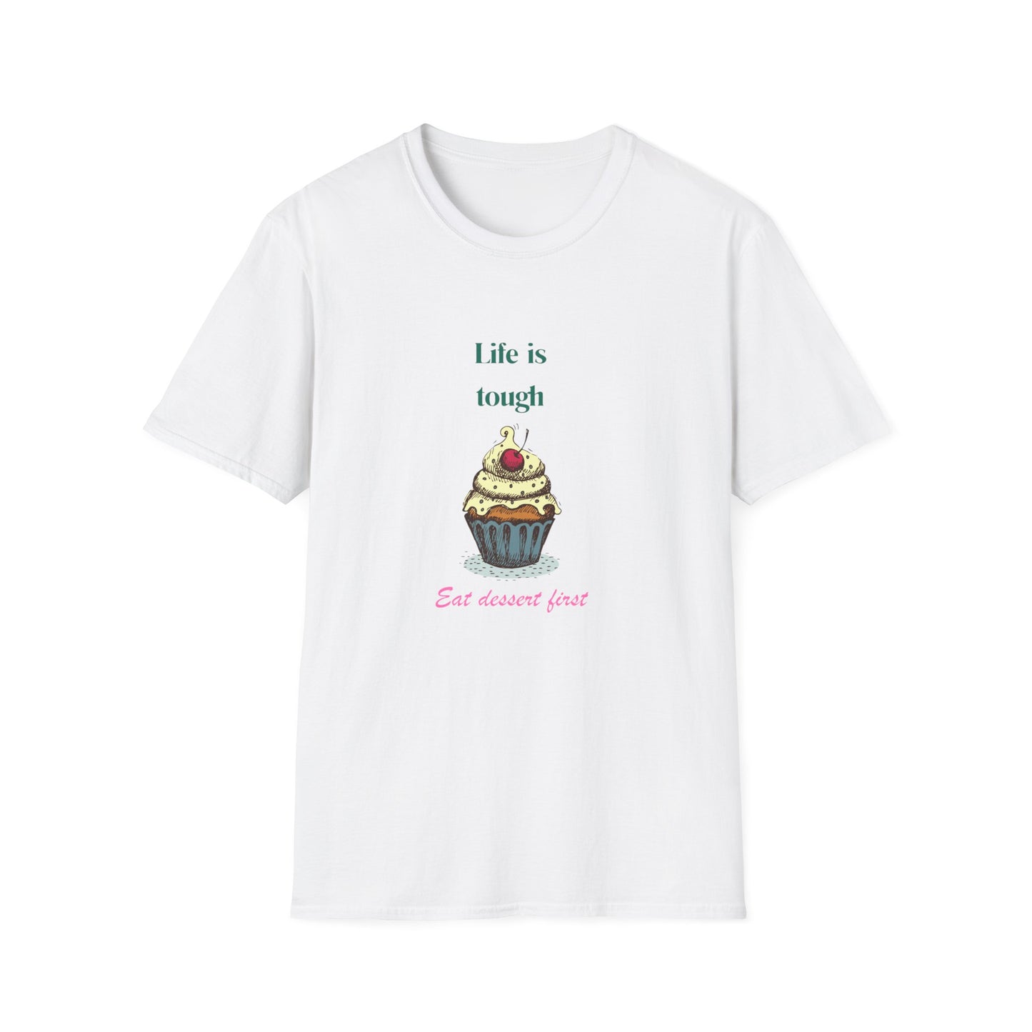 Cupcake Lover T-Shirt - Life is Short Eat Dessert First