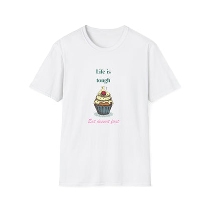 Cupcake Lover T-Shirt - Life is Short Eat Dessert First