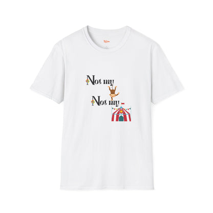 Not My Monkey, Not My Circus T-Shirt