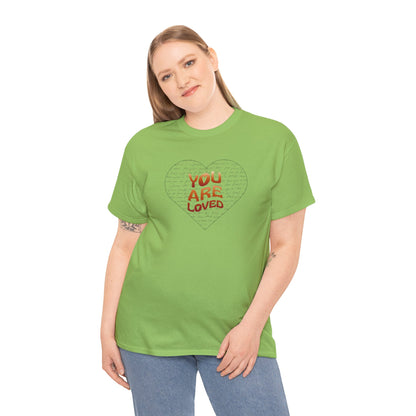 You Are Loved Heart T-Shirt — Inspirational Graphic Tee